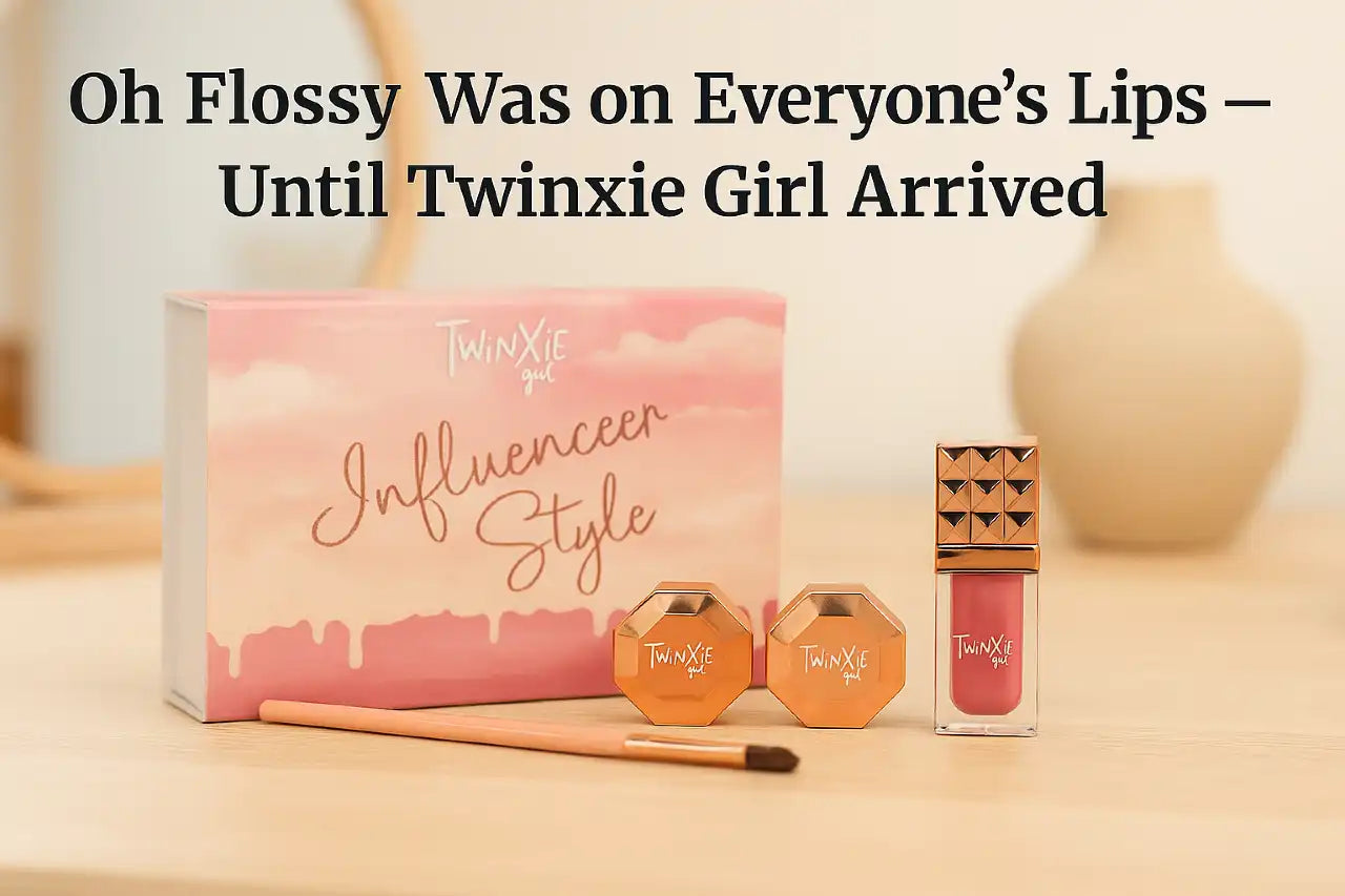 Oh Flossy Was on Everyone’s Lips — Until Twinxie Girl Arrived